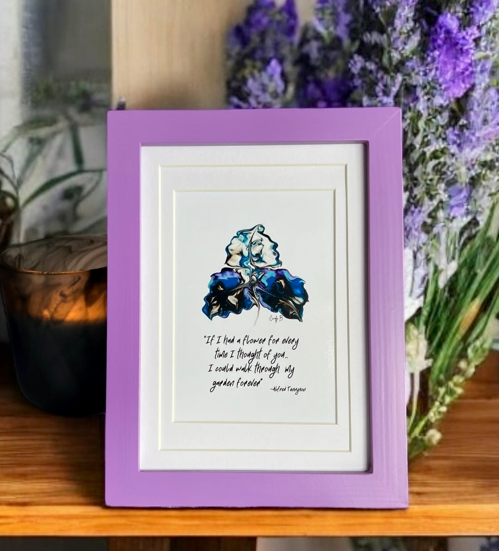 “If I had a flower for every time I thought of you...I could walk through my garden forever”-Alfred Tennyson Lavender frame
