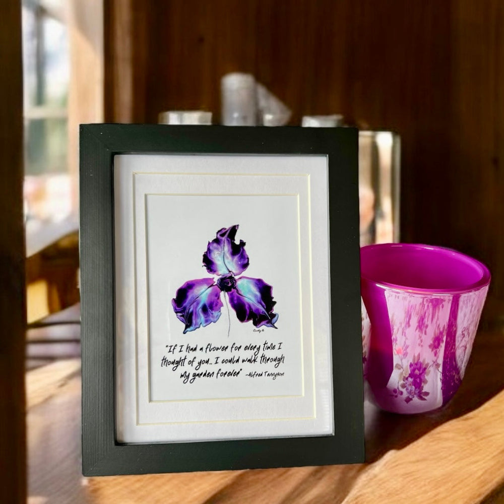 "If I had a flower for every time I thought of you...I could walk through my garden forever”-Alfred Tennyson Black frame